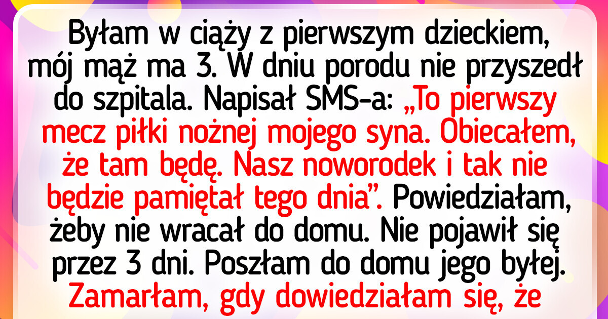Mój mąż nie pojawił się przy narodzinach naszego dziecka — miał „ważniejsze” plany