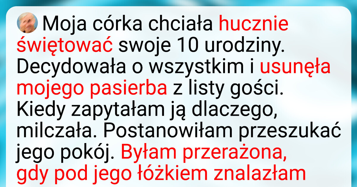 Wykluczyłam pasierba z przyjęcia urodzinowego córki – ona jest moim priorytetem