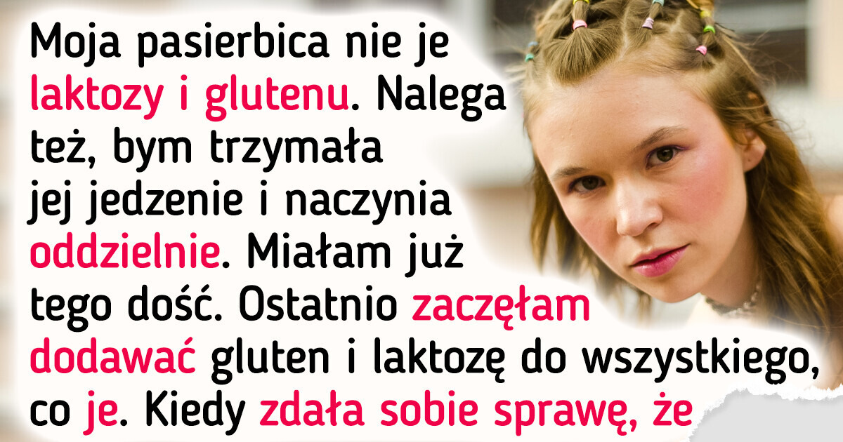 Nie chcę gotować oddzielnych bezglutenowych posiłków dla mojej pasierbicy. Jej matka ma o to do mnie pretensje Nie chcę gotować oddzielnych bezglutenowych posiłków dla mojej pasierbicy. Jej matka ma o to do mnie pretensje