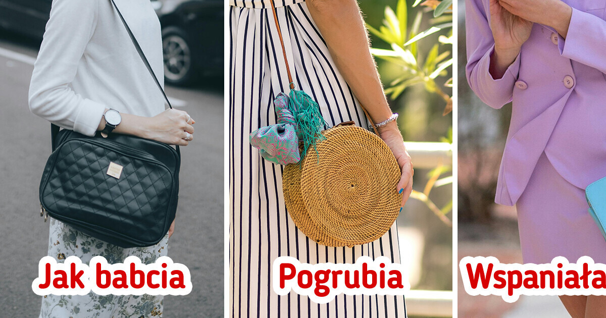 10 modeli torebek, które mogą zrujnować nawet staranny look, oraz świetne alternatywy 10 modeli torebek, które mogą zrujnować nawet staranny look, oraz świetne alternatywy