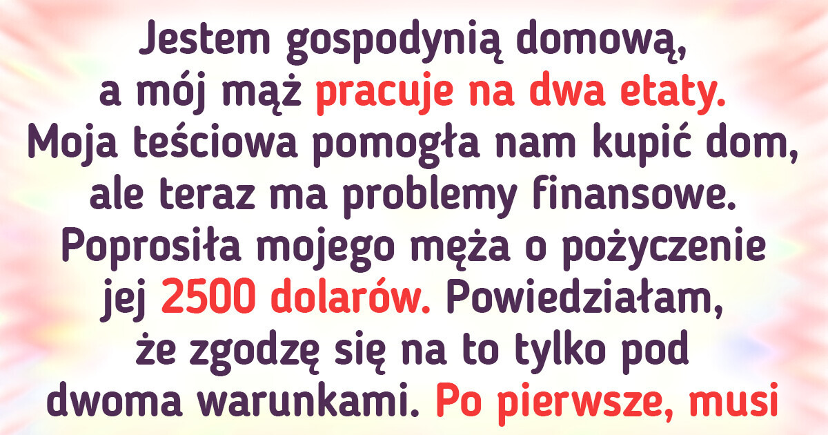 Nie pozwolę mężowi przekazać pieniędzy matce, dopóki nie spełni moich warunków Nie pozwolę mężowi przekazać pieniędzy matce, dopóki nie spełni moich warunków
