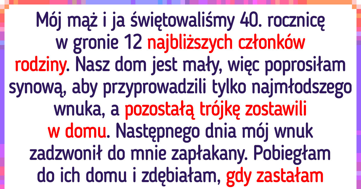 Synowa jest na mnie zła, bo nie zaprosiłam jej dzieci na rodzinne spotkanie