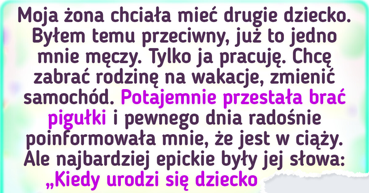 17 osób, które doświadczyły na własnej skórze, że wychowanie dzieci to ciężka praca 17 osób, które doświadczyły na własnej skórze, że wychowanie dzieci to ciężka praca