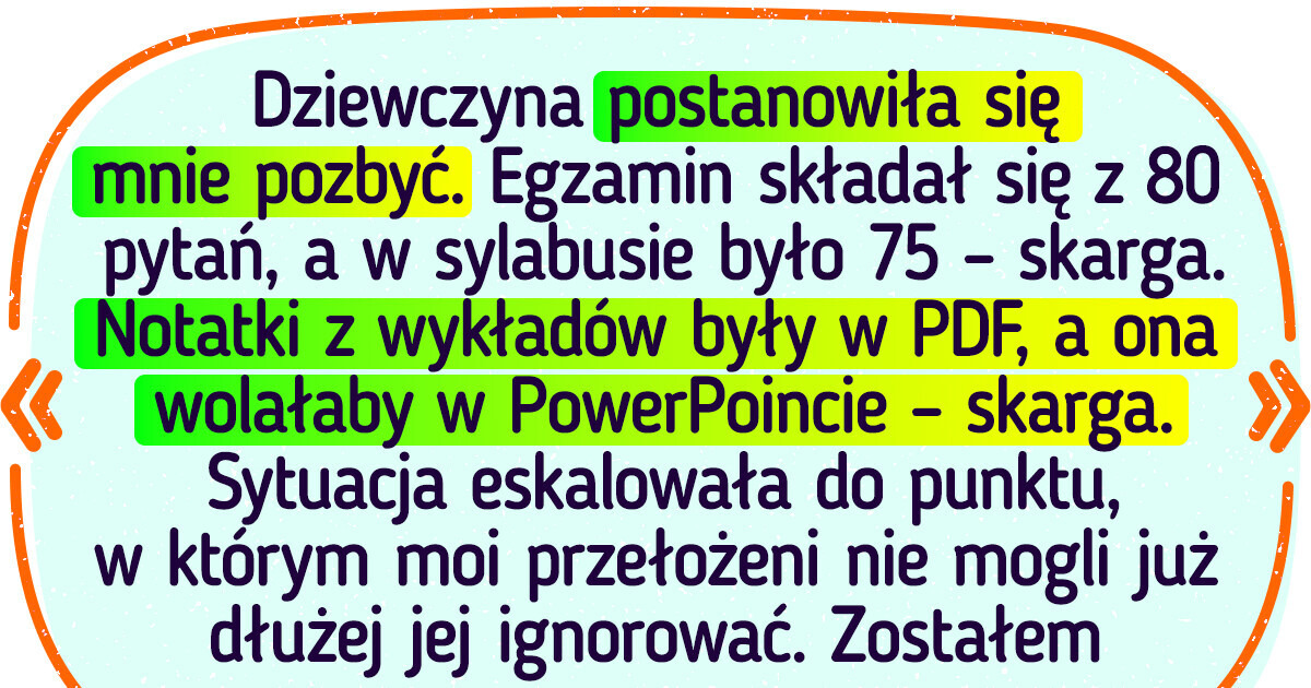 Studentka wkurzała swoich wykładowców nieuzasadnionymi skargami. Ale oni genialnie się na niej odegrali