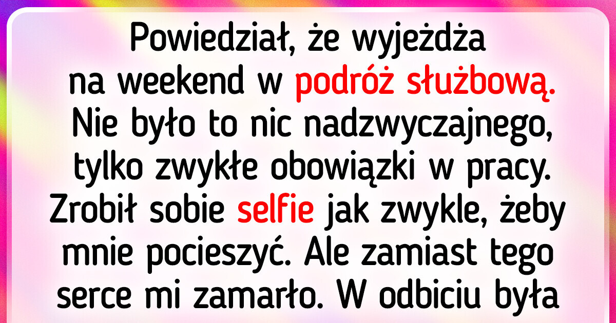 10 historii o niewiernych partnerach, którzy zostali zdemaskowani
