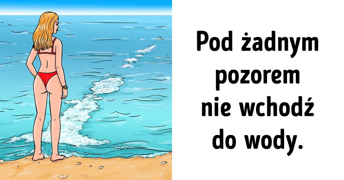 Jak uniknąć ośmiu realnych zagrożeń czyhających na plaży?