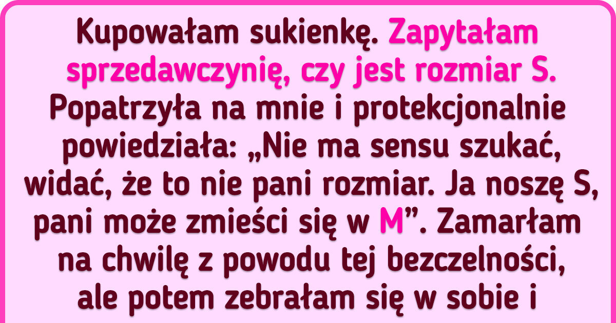 11 osób, które zostały tak zaskoczone ogromem ludzkiej bezczelności, że nie zawsze potrafiły odpowiednio zareagować 11 osób, które zostały tak zaskoczone ogromem ludzkiej bezczelności, że nie zawsze potrafiły odpowiednio zareagować