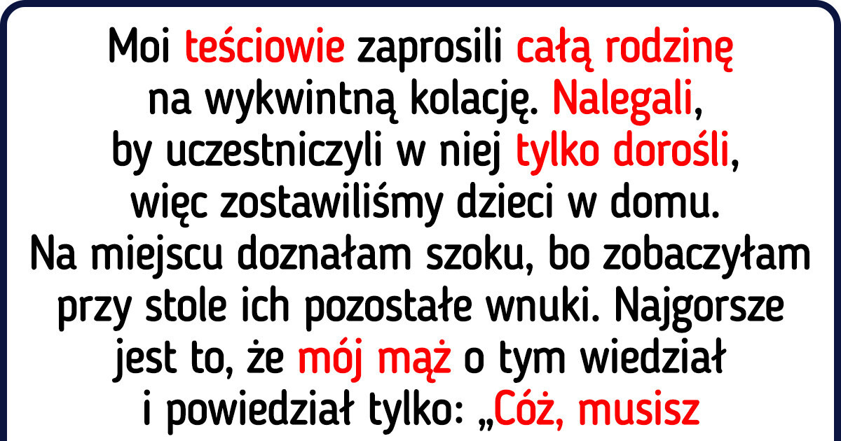 Moi teściowie zaprosili wszystkich na rodzinne spotkanie — z wyjątkiem moich dzieci Moi teściowie zaprosili wszystkich na rodzinne spotkanie — z wyjątkiem moich dzieci