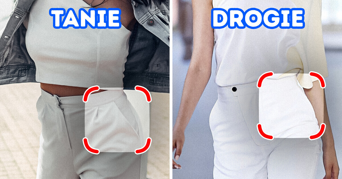 8 szczegółów, przez które drogie ubrania wydają się tanie 8 szczegółów, przez które drogie ubrania wydają się tanie