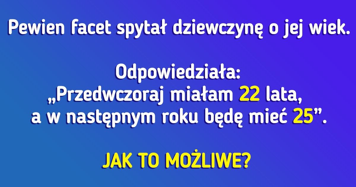 15 trudnych zagadek, które zmuszą twój mózg do pracy na najwyższych obrotach
