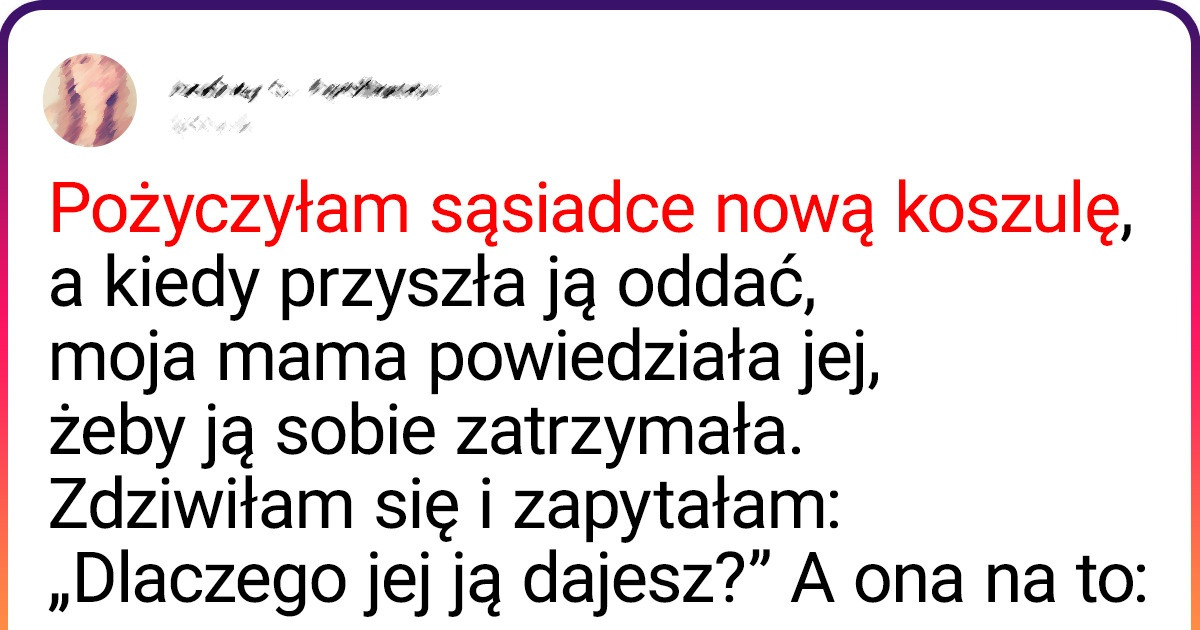 19 hojnych osób, które z uśmiechem na twarzy pożyczyły coś innym, a w zamian otrzymały rozczarowanie