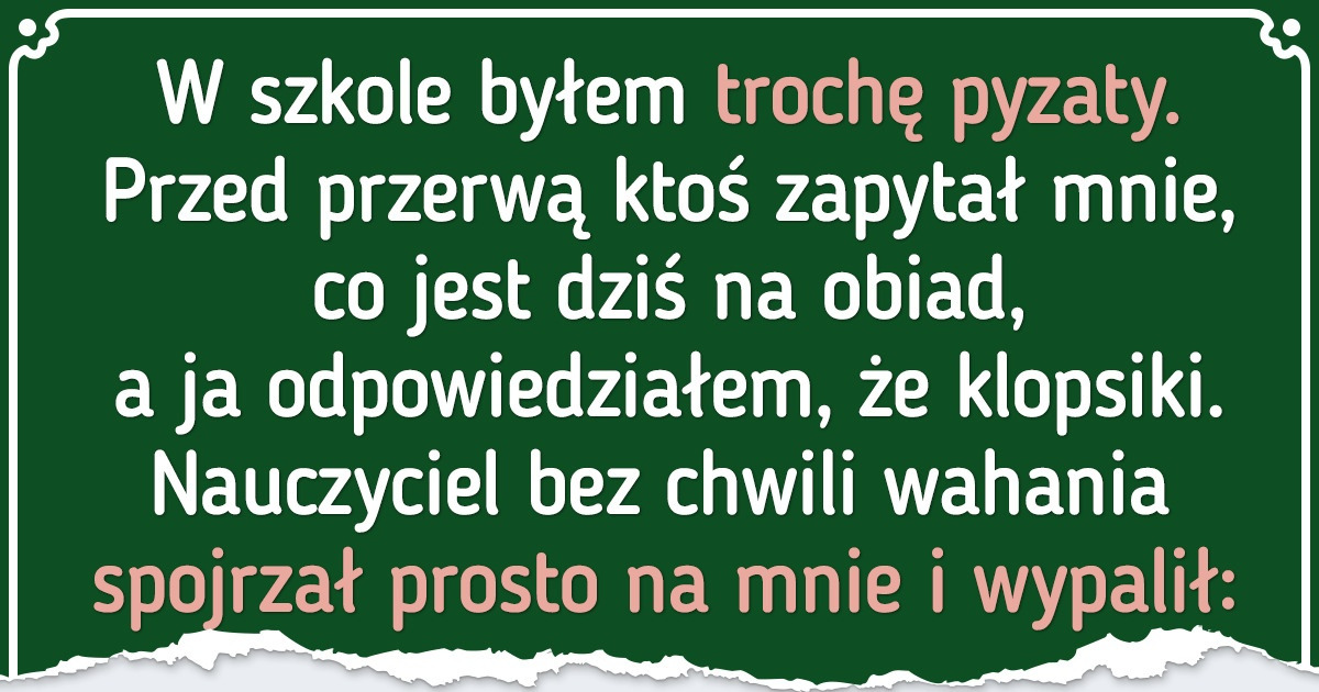 12 osób wspomina swoich nauczycieli, którzy pozostaną w ich pamięci do końca życia 12 osób wspomina swoich nauczycieli, którzy pozostaną w ich pamięci do końca życia