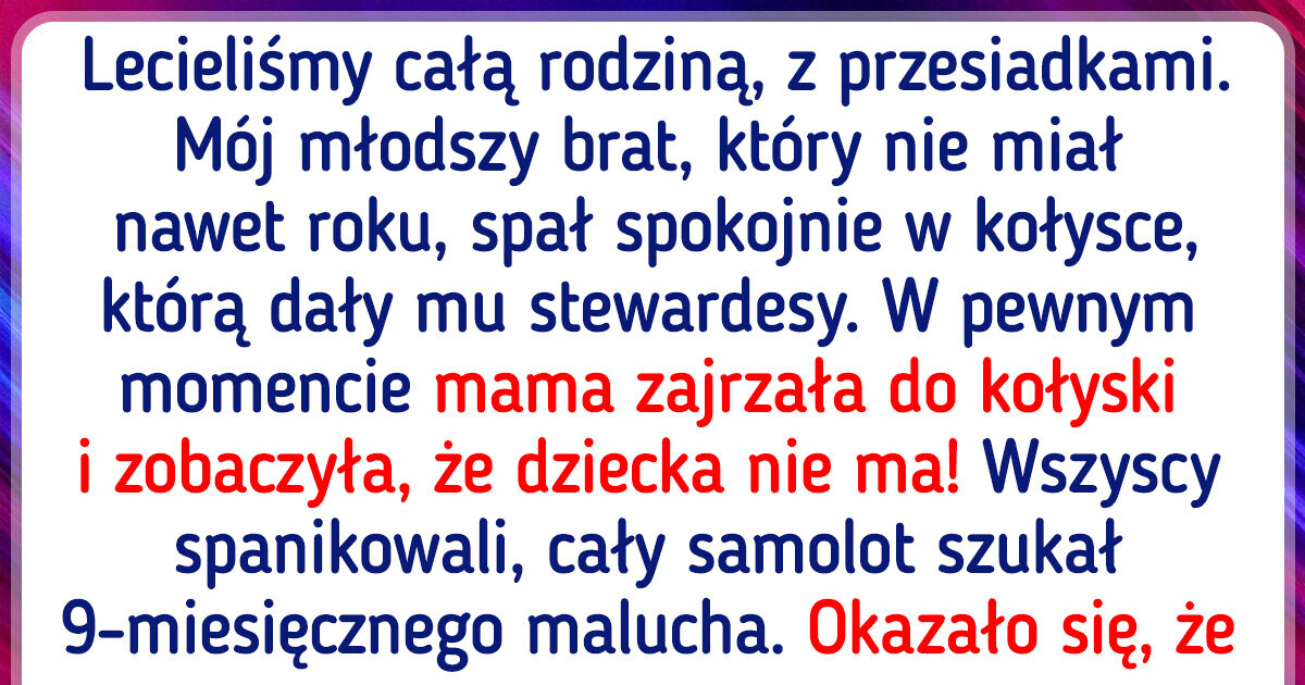 16 historii ludzi, którzy nieprędko zapomną podróż samolotem