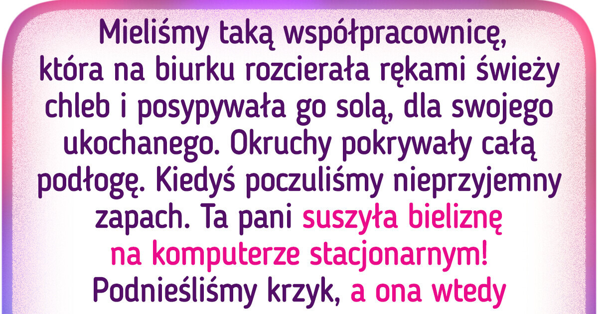 27 koszmarnych współpracowników, którzy mogą zamienić miejsce pracy w piekło