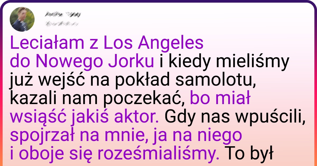 13 szczęściarzy, którzy spotkali znaną gwiazdę i mogą pochwalić się wyjątkową anegdotką 13 szczęściarzy, którzy spotkali znaną gwiazdę i mogą pochwalić się wyjątkową anegdotką