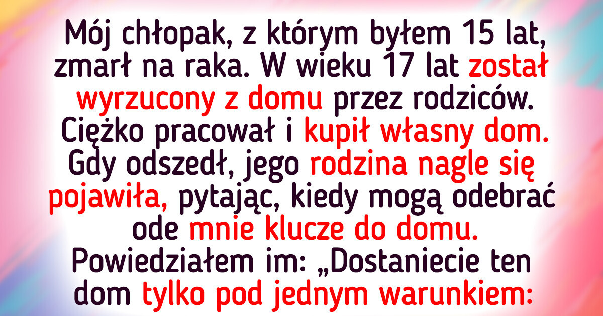 Nie chcę przekazać domu mojego zmarłego chłopaka jego rodzicom Nie chcę przekazać domu mojego zmarłego chłopaka jego rodzicom