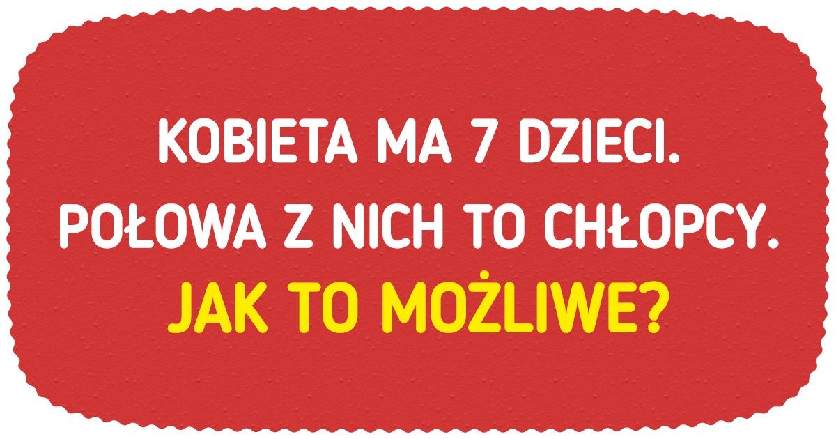 12 zagadek logicznych, dzięki którym sprawdzisz swój umysł