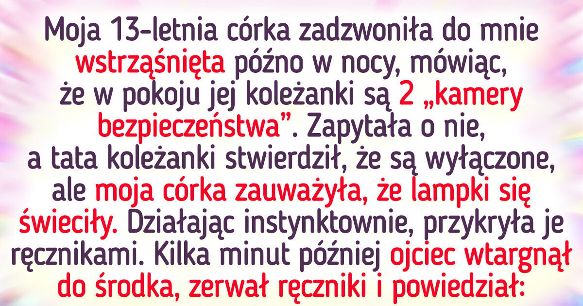 Moja nastoletnia córka poszła na noc do koleżanki — czułam, że powinnam wezwać policję Moja nastoletnia córka poszła na noc do koleżanki — czułam, że powinnam wezwać policję