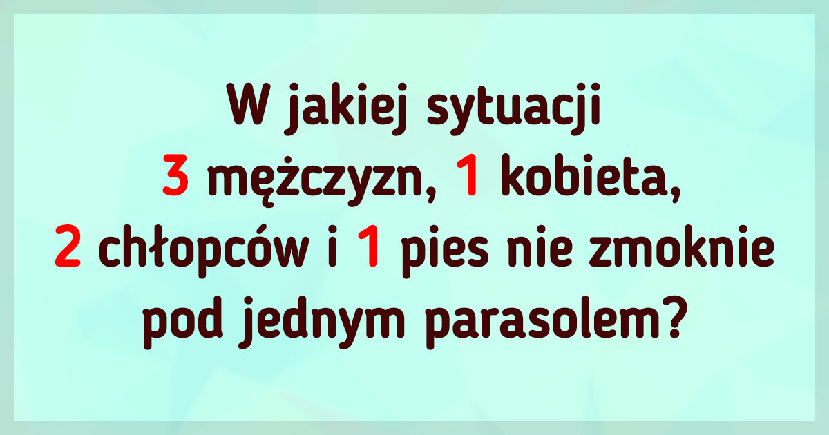 10 podchwytliwych zagadek, które dadzą ci do myślenia