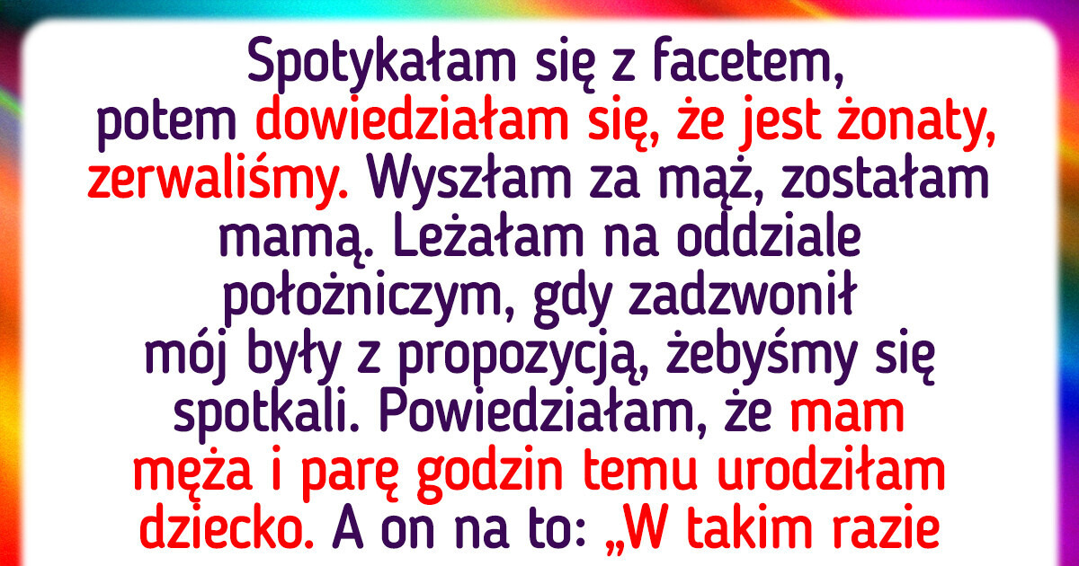 15 historii o byłych, którzy nie pozwalają o sobie zapomnieć