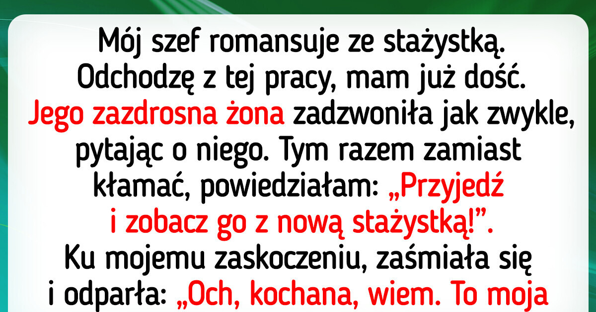 13 historii z pracy, które są bardziej emocjonujące niż niejeden serial 13 historii z pracy, które są bardziej emocjonujące niż niejeden serial