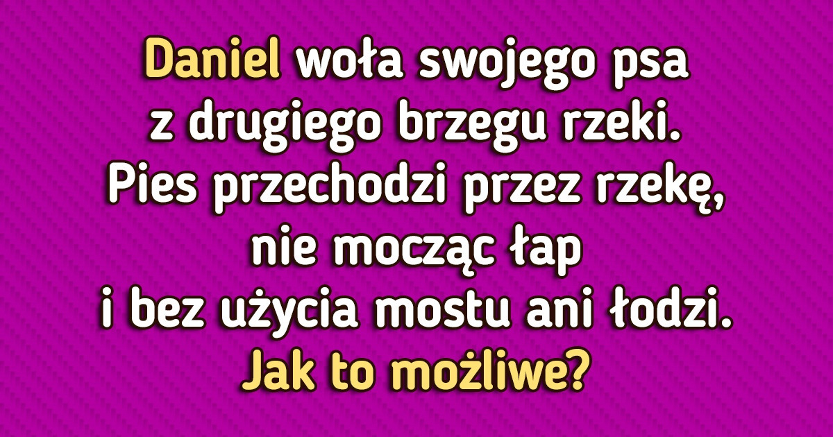 12 trudnych do rozgryzienia zagadek, które wystawią waszą inteligencję na próbę