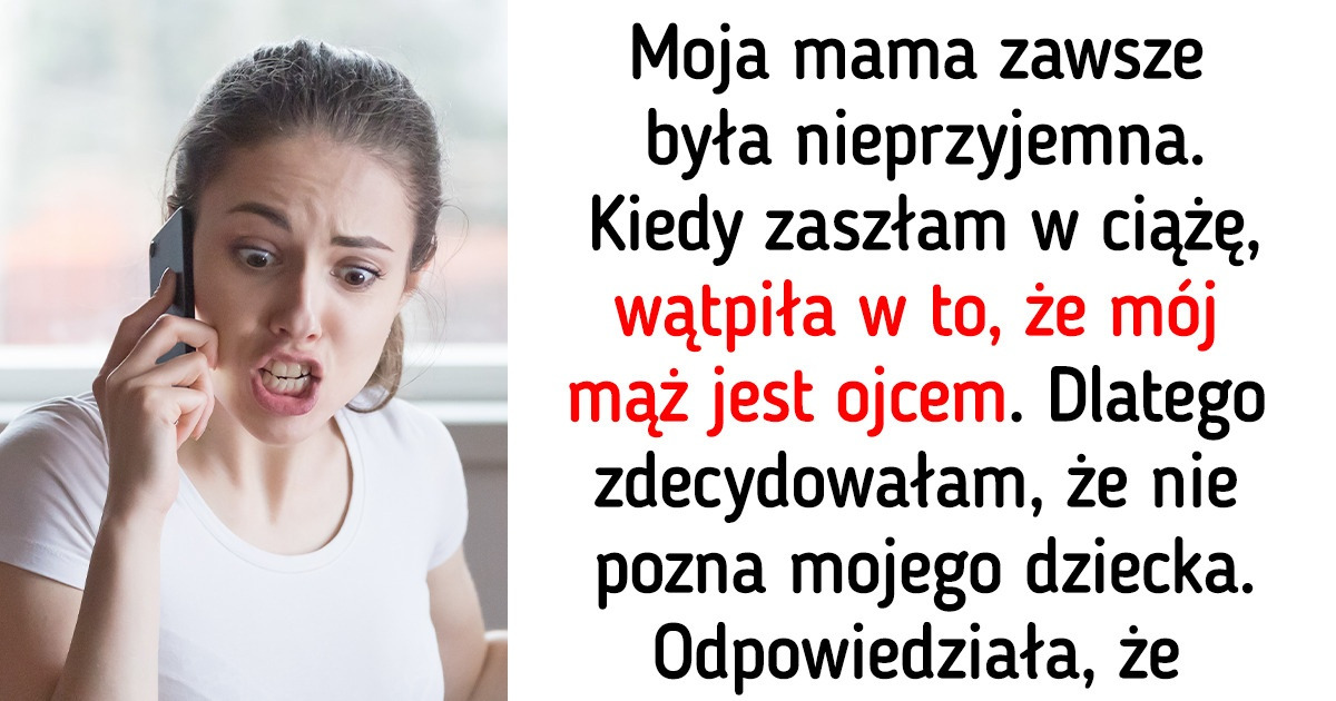 Kobieta chce zabronić swojej matce kontaktów z wnukiem, przez co ta jest wściekła