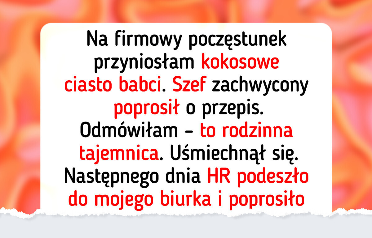 Nie chciałam oddać rodzinnego przepisu po zmarłej babci. Następnego dnia wezwało mnie HR