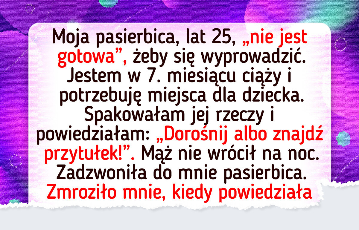 Niech moja 25-letnia pasierbica się wyprowadzi – mój dom to nie przytułek