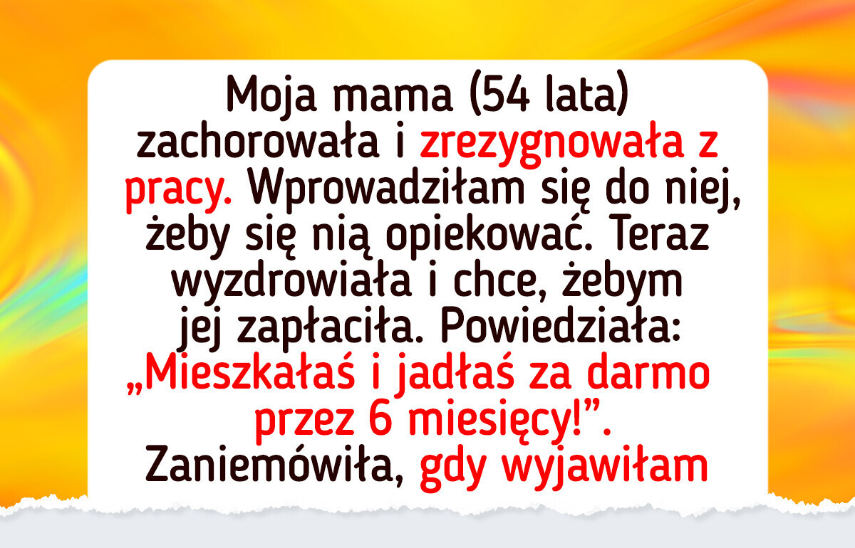 Mama nadużyła mojej dobroci, ale odegrałam się Mama nadużyła mojej dobroci, ale odegrałam się