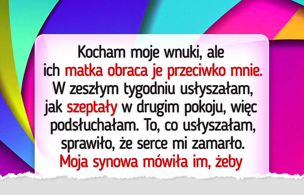 Wnuki przeciwko mnie — jak sekret wywrócił rodzinę do góry nogami Wnuki przeciwko mnie — jak sekret wywrócił rodzinę do góry nogami