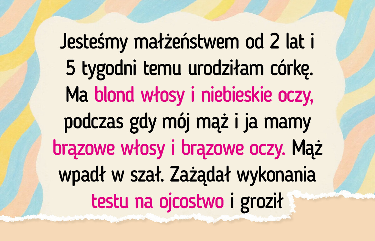 Test na ojcostwo zmienił się w największy szok w naszym małżeństwie