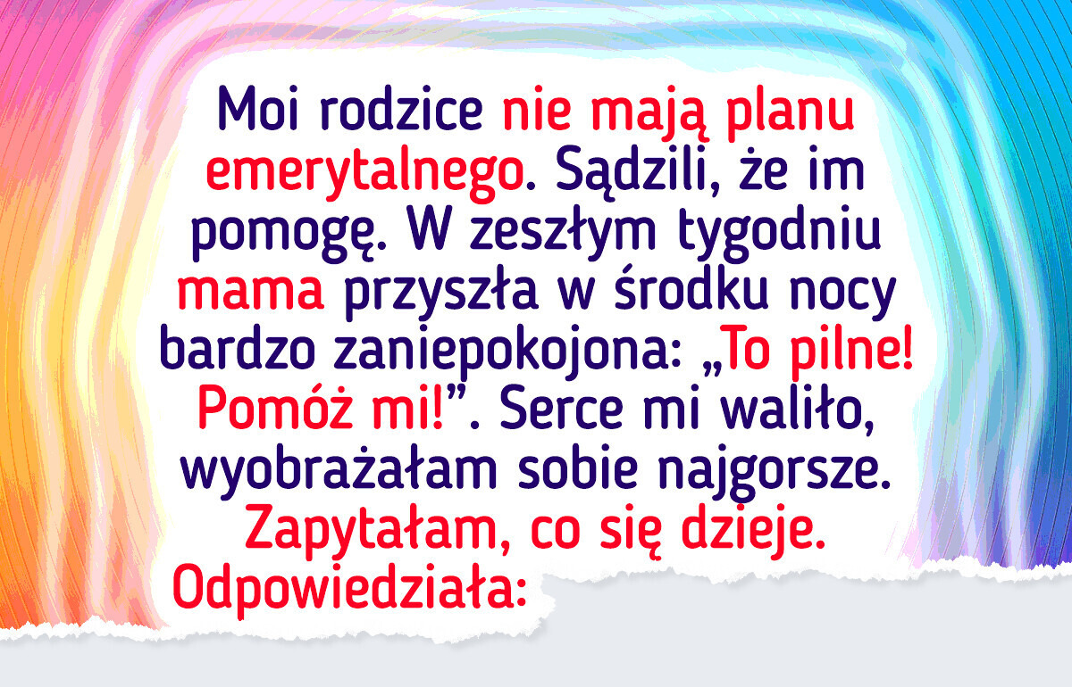 Nie będę dalej finansować zachcianek mamy. Oto czemu tak postanowiłam Nie będę dalej finansować zachcianek mamy. Oto czemu tak postanowiłam