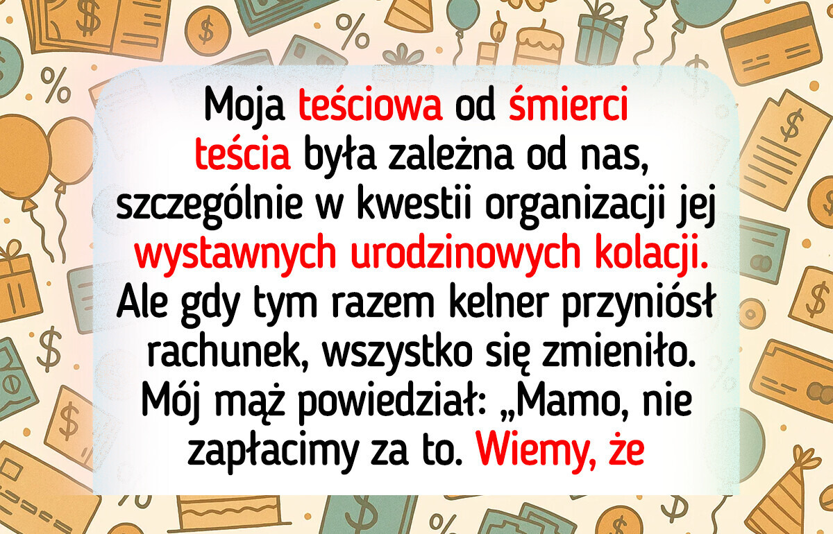 Nie zapłaciliśmy za 68. urodziny teściowej — nie damy się więcej wykorzystywać