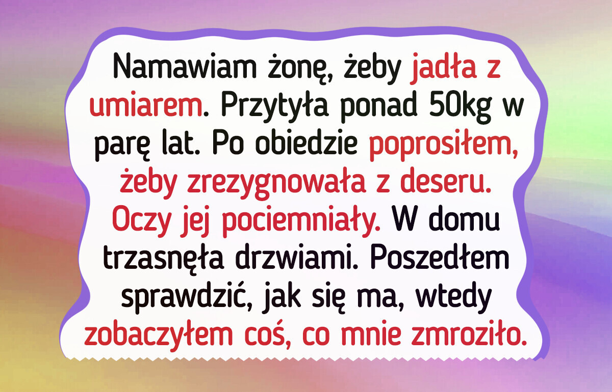 Powiedziałem żonie, że martwię się o jej zdrowie — jej reakcja sprawiła, że poczułem się jak wróg Powiedziałem żonie, że martwię się o jej zdrowie — jej reakcja sprawiła, że poczułem się jak wróg