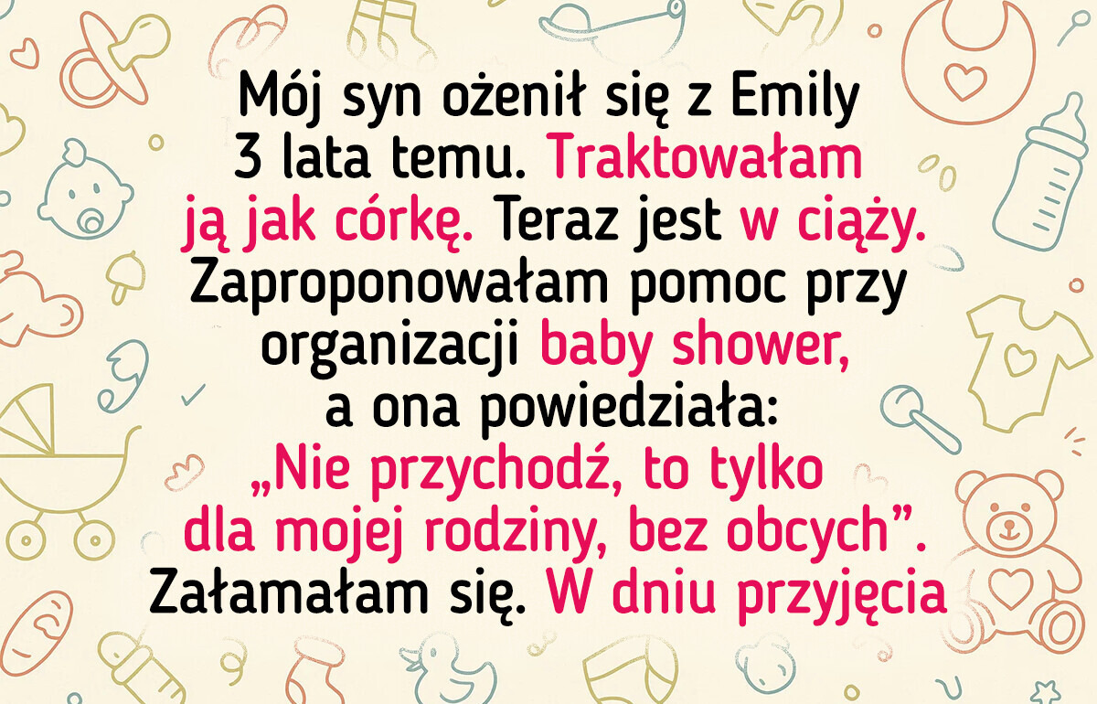 Synowa nie zaprosiła mnie na baby shower i powiedziała, że nie jestem rodziną — dostała za swoje