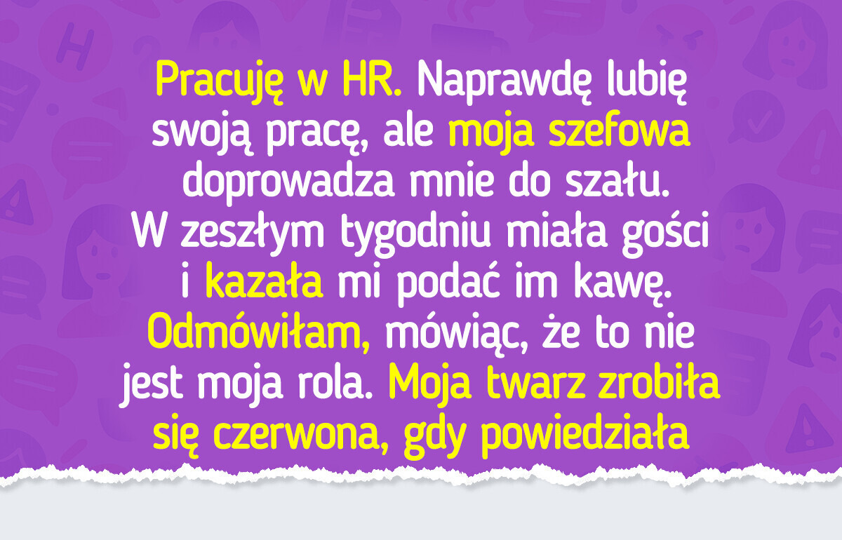 Nie będę serwować kawy szefowej — jestem z HR, nie jej osobistą kelnerką Nie będę serwować kawy szefowej — jestem z HR, nie jej osobistą kelnerką