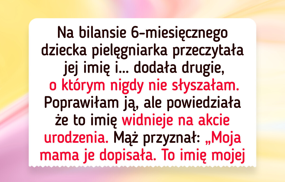 Moja teściowa nadała mojemu dziecku imię bez mojej zgody — dowiedziałam się przypadkiem