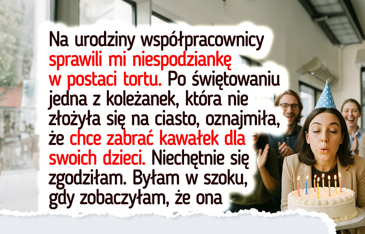 Odmówiłam oddania tortu koleżance z pracy — jej reakcja mnie zaskoczyła Odmówiłam oddania tortu koleżance z pracy — jej reakcja mnie zaskoczyła