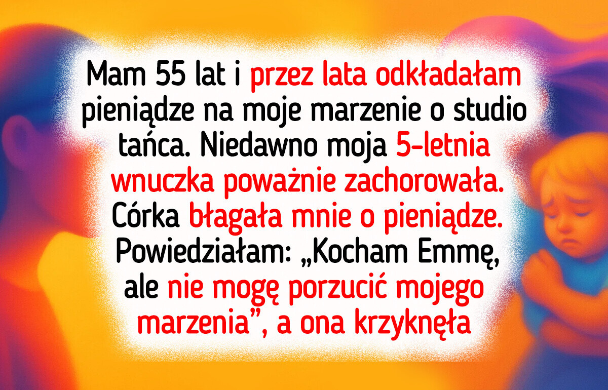 Nie porzucę marzeń, by ratować wnuczkę — ma przecież rodziców