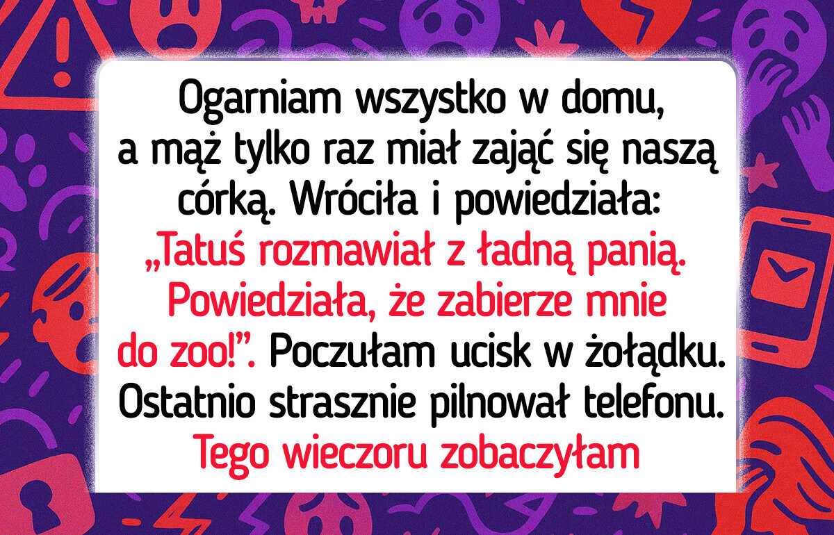 Moja 4-letnia córka niechcący zdradziła mi sekret mojego męża Moja 4-letnia córka niechcący zdradziła mi sekret mojego męża