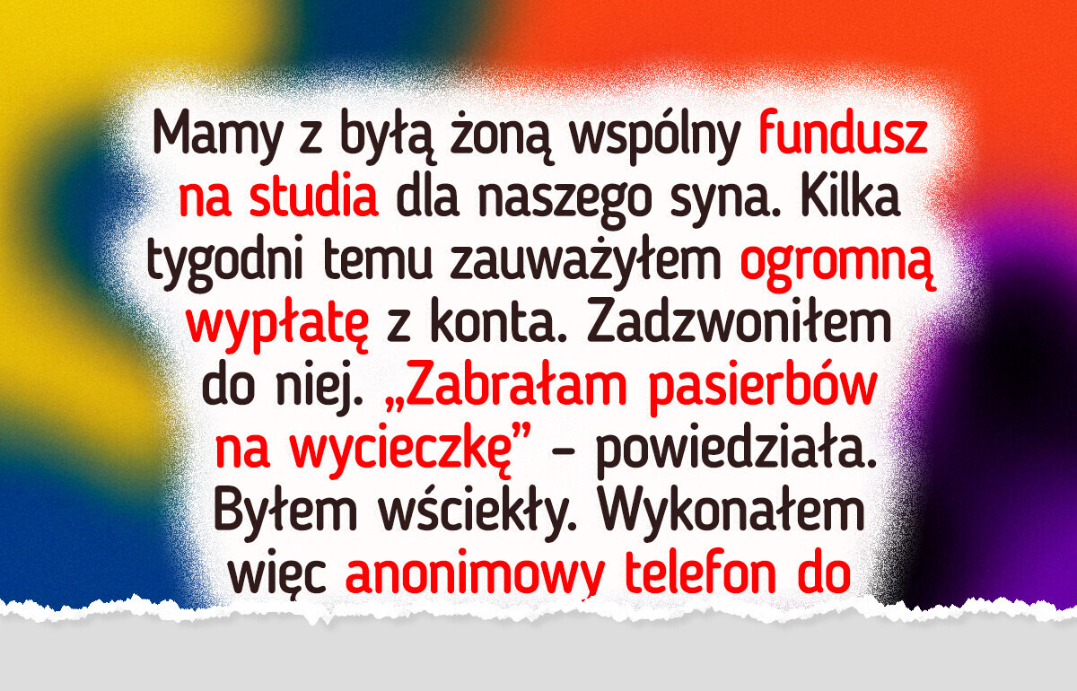 Moja była żona przedkłada swoją nową rodzinę nad potrzeby naszego syna. Jestem wściekły