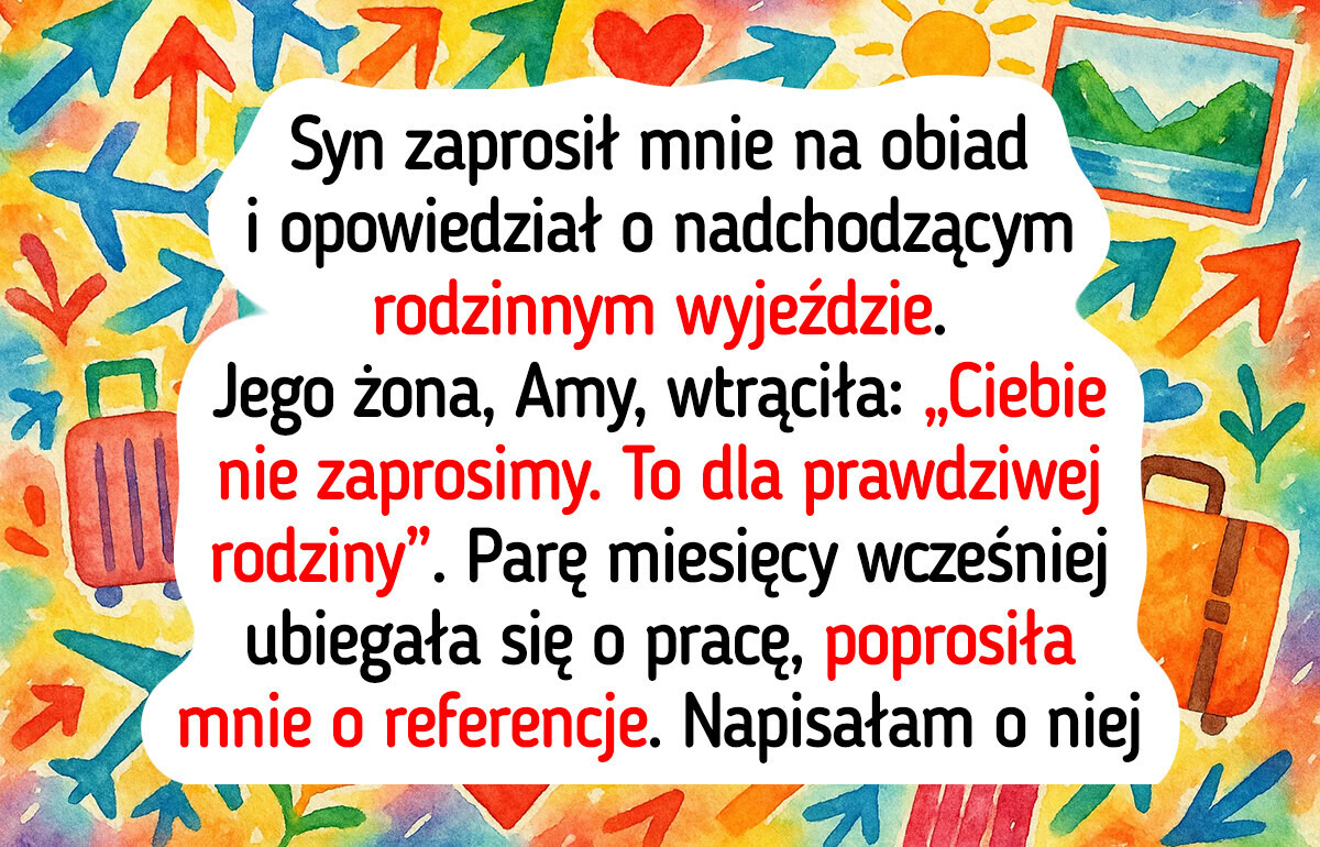 Synowa odwróciła się ode mnie — odpłaciłam jej tym samym