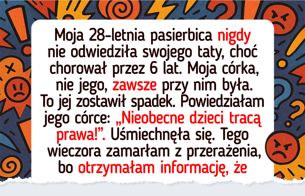 Nie oddam spadku po mężu jego niegodnej córce