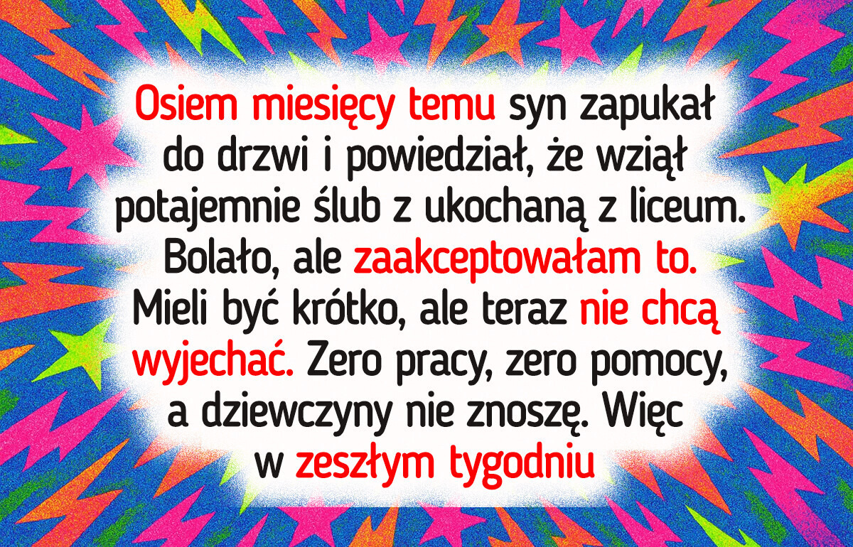 Zdecydowanie sprzeciwiam się, by mój syn i jego nowa żona traktowali mój dom jak hotel