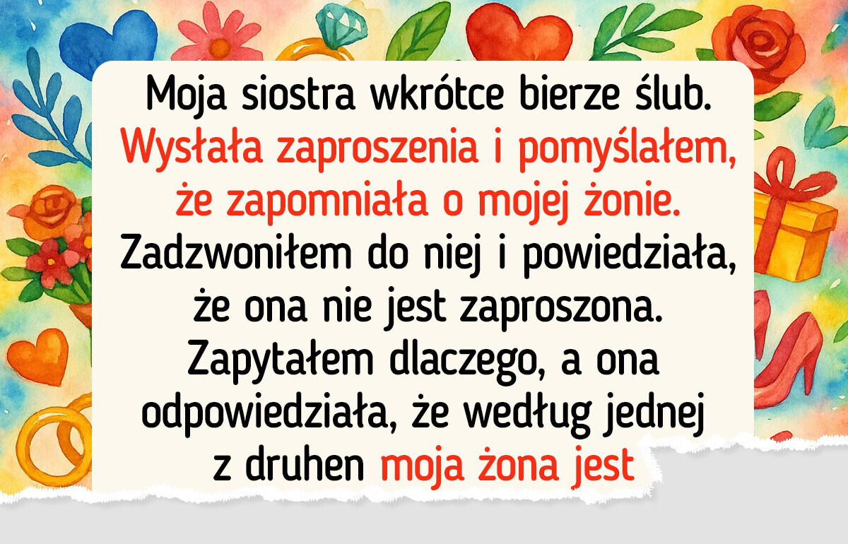 Siostra nie zaprosiła mojej żony na ślub i szykuje się katastrofa