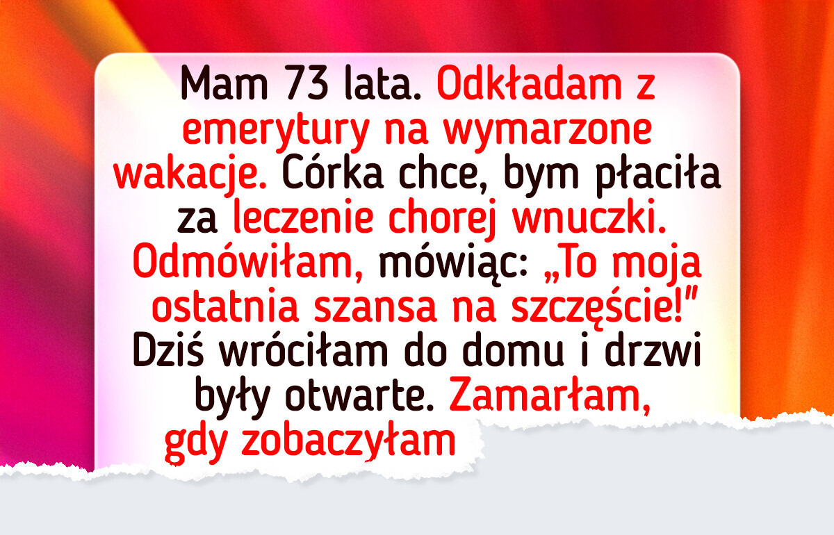 Odmówiłam pomocy chorej wnuczce, by spełnić marzenie. Teraz nie mam nic. Odmówiłam pomocy chorej wnuczce, by spełnić marzenie. Teraz nie mam nic.