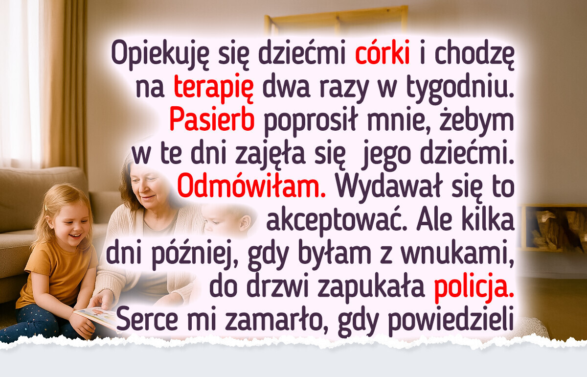 Odmówiłam opieki nad dziećmi, więc mój pasierb nasłał na mnie policję
