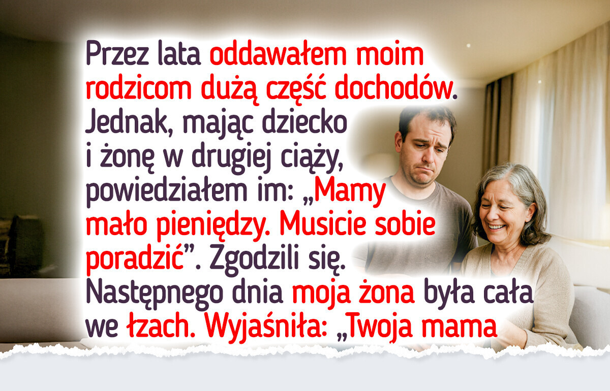 Mam żonę i dzieci, a rodzice nie rozumieją, że nie mogę im pomagać