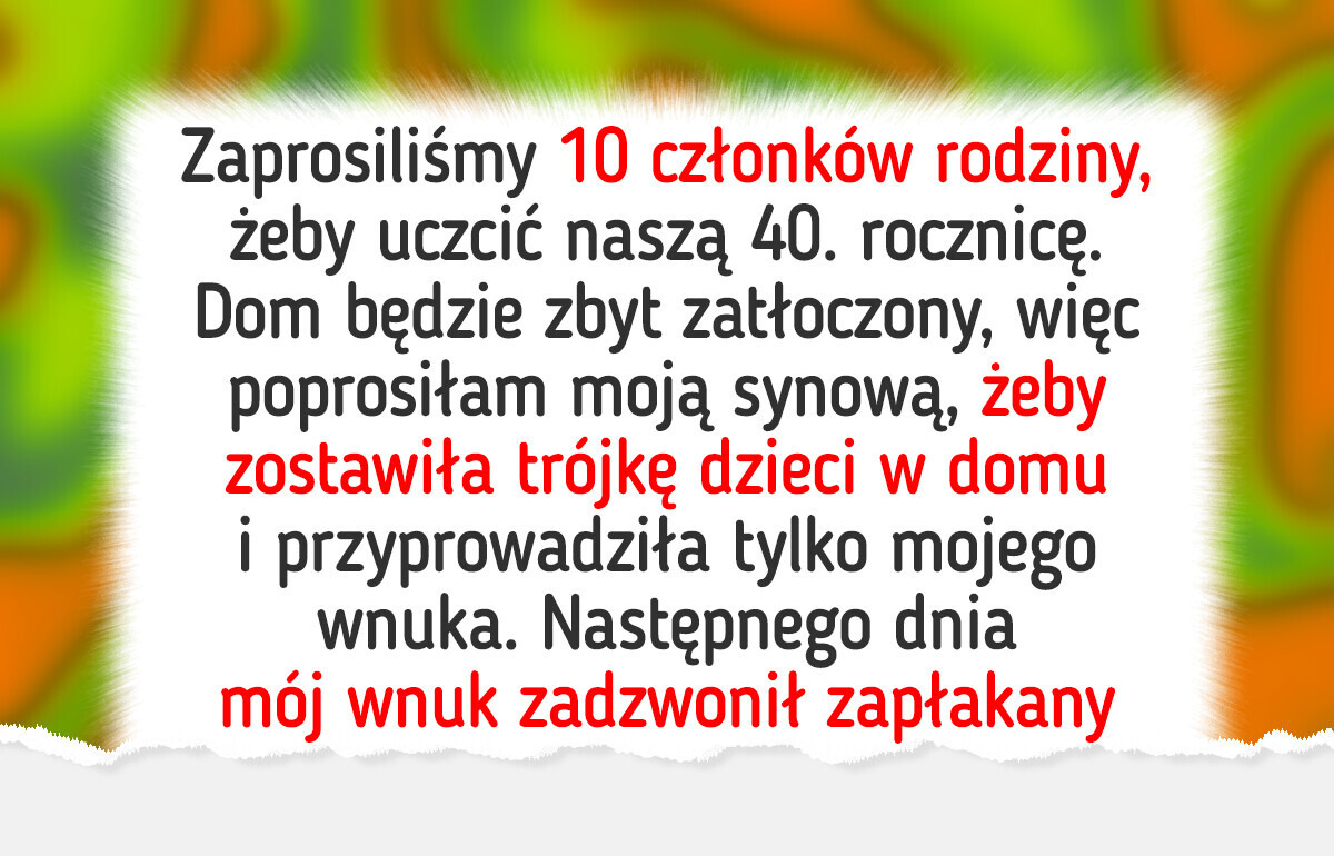 Wykluczyłam dzieci mojej synowej z naszego świętowania — rodzina jest najważniejsza